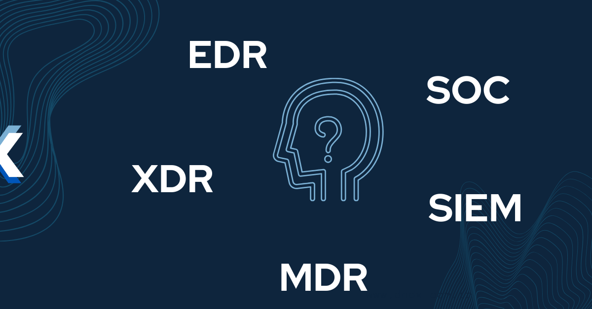 Kavram Karmaşasına Son: EDR, XDR, MDR ve SOC Nedir?
